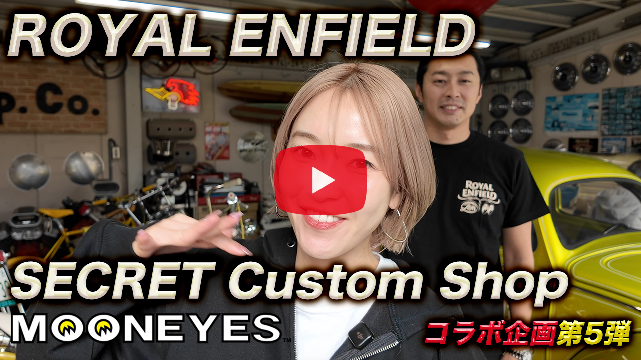 HCS2025/コラボ情報】ROYAL ENFIELD X SECRET Custom Shop X MOONEYES 