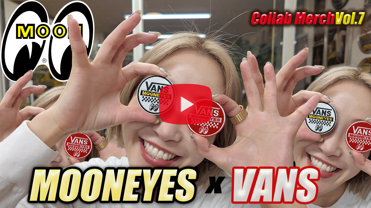 HCS2025/コラボ情報】VANS X MOONEYES Special Collaboration