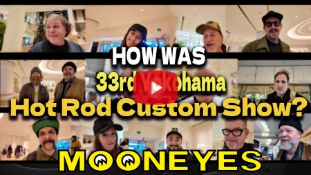HOW WAS the 33rd Yokohama Hot Rod Custom Show?